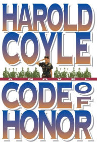 Title: Code of Honor, Author: Harold Coyle