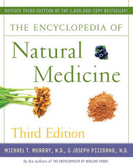 Title: The Encyclopedia of Natural Medicine, Third Edition, Author: Michael T. Murray