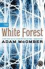 The White Forest: A Novel