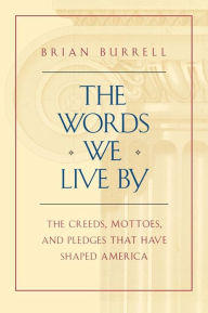 Title: The Words We Live By, Author: Brian Burrell