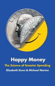 Ebook downloads for android store Happy Money: The Science of Smarter Spending DJVU 9781451665062 English version