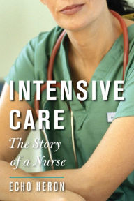 Title: INTENSIVE CARE, Author: Echo Heron