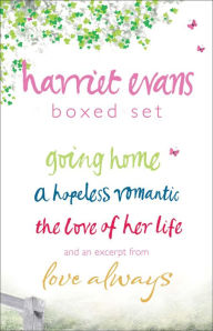 Title: Harriet Evans Boxed Set: Going Home, A Hopeless Romantic, The Love of Her Life, and an excerpt from Love Always, Author: Harriet Evans