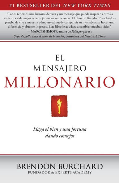 El mensajero millonario: Haga el bien y una fortuna dando consejos (The Millionaire Messenger: Make a Difference and a Fortune Sharing Your Advice)