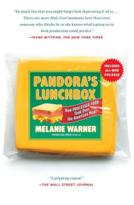 Title: Pandora's Lunchbox: How Processed Food Took Over the American Meal, Author: Melanie Warner