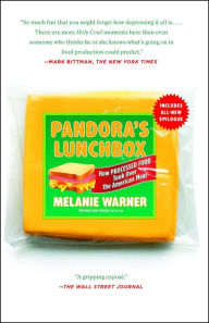 Title: Pandora's Lunchbox: How Processed Food Took Over the American Meal, Author: Melanie Warner