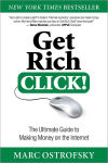 Alternative view 1 of Get Rich Click!: The Ultimate Guide to Making Money on the Internet