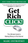 Alternative view 2 of Get Rich Click!: The Ultimate Guide to Making Money on the Internet