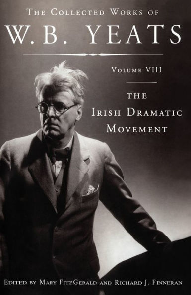 The Collected Works of W.B. Yeats Volume VIII: Iri