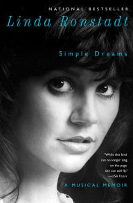Title: Simple Dreams: A Musical Memoir, Author: Linda Ronstadt