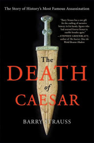 Title: The Death of Caesar: The Story of History's Most Famous Assassination, Author: Barry Strauss