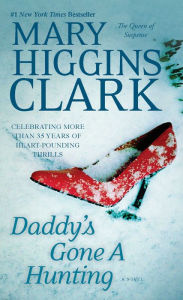 Title: Daddy's Gone A Hunting, Author: Mary Higgins Clark