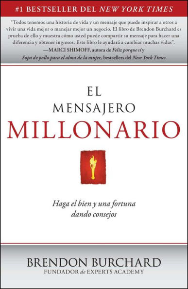 El mensajero millonario: Haga el bien y una fortuna dando consejos (The Millionaire Messenger: Make a Difference and a Fortune Sharing Your Advice)