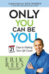 Alternative view 1 of Only You Can Be You: 21 Days to Making Your Life Count