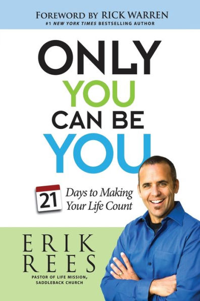 Only You Can Be You: 21 Days to Making Your Life Count
