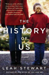 Title: The History of Us: A Novel, Author: Leah Stewart
