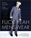 Alternative view 1 of Fuck Yeah Menswear: Bespoke Knowledge for the Crispy Gentleman