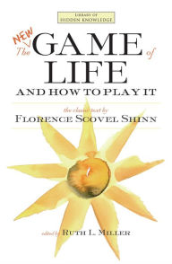 Title: The New Game of Life and How to Play It, Author: Florence Scovel Shinn