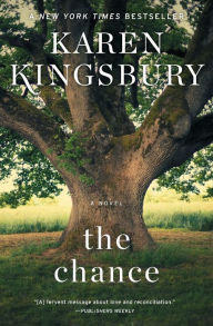 Title: The Chance: A Novel, Author: Karen Kingsbury