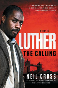 Title: Luther: The Calling, Author: Neil Cross