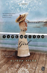 Title: The Typewriter Girl, Author: Alison Atlee