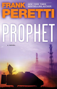 Title: Prophet: A Novel, Author: Frank Peretti