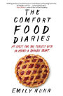 The Comfort Food Diaries: My Quest for the Perfect Dish to Mend a Broken Heart