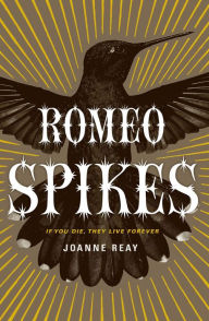 Title: Romeo Spikes, Author: Joanne Reay