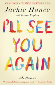 Title: I'll See You Again: A Memoir, Author: Jackie Hance