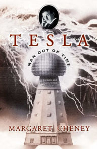 Title: Tesla: Man Out of Time, Author: Margaret Cheney