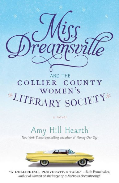 Miss Dreamsville and the Collier County Women's Literary Society: A Novel