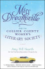 Miss Dreamsville and the Collier County Women's Literary Society: A Novel