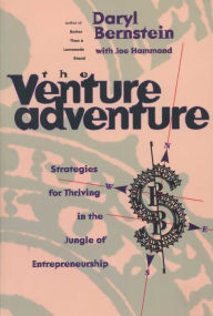 Title: The Venture Adventure: Strategies for Thriving in the Jungle of Entrepreneurship, Author: Daryl Bernstein