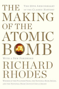 Free electronic data book download The Making of the Atomic Bomb: 25th Anniversary Edition by Richard Rhodes, Richard Rhodes (English literature) 9781451677614