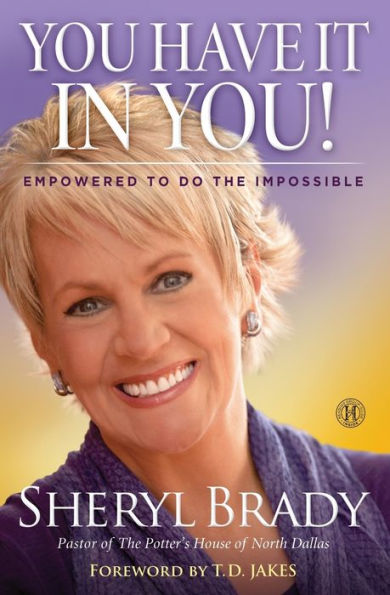 You Have It You!: Empowered To Do The Impossible