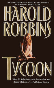 Title: Tycoon: A Novel, Author: Harold Robbins