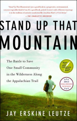 Stand Up That Mountain The Battle To Save One Small