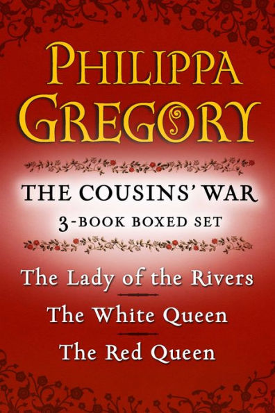 Philippa Gregory's The Cousins' War 3-Book Boxed Set: The Red Queen, The White Queen, and The Lady of the Rivers