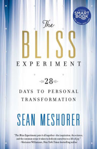 Title: The Bliss Experiment (with embedded videos): 28 Days to Personal Transformation, Author: Sean Meshorer