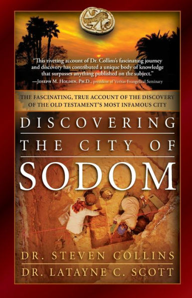 Discovering the City of Sodom: Fascinating, True Account Discovery Old Testament's Most Infamous