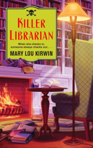 Title: Killer Librarian, Author: Mary Lou Kirwin