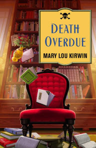 Title: Death Overdue, Author: Mary Lou Kirwin