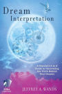 Alternative view 2 of Dream Interpretation: A Psychic's A to Z Guide to Uncovering the Truth Behind Your Dreams