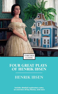 Title: Four Great Plays of Henrik Ibsen: A Doll's House, The Wild Duck, Hedda Gabler, The M, Author: Henrick Ibsen