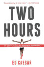 Two Hours: The Quest to Run the Impossible Marathon