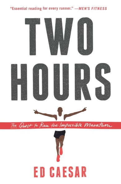 Two Hours: The Quest to Run the Impossible Marathon
