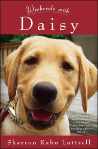 Title: Weekends with Daisy, Author: Sharron Kahn Luttrell