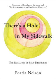 Title: There's a Hole in My Sidewalk: The Romance of Self-Discovery, Author: Portia Nelson