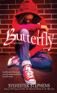 Title: Butterfly: A Novel, Author: Sylvester Stephens