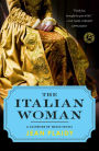 The Italian Woman (Catherine de' Medici Trilogy #2)